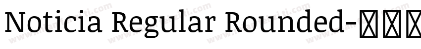 Noticia Regular Rounded字体转换